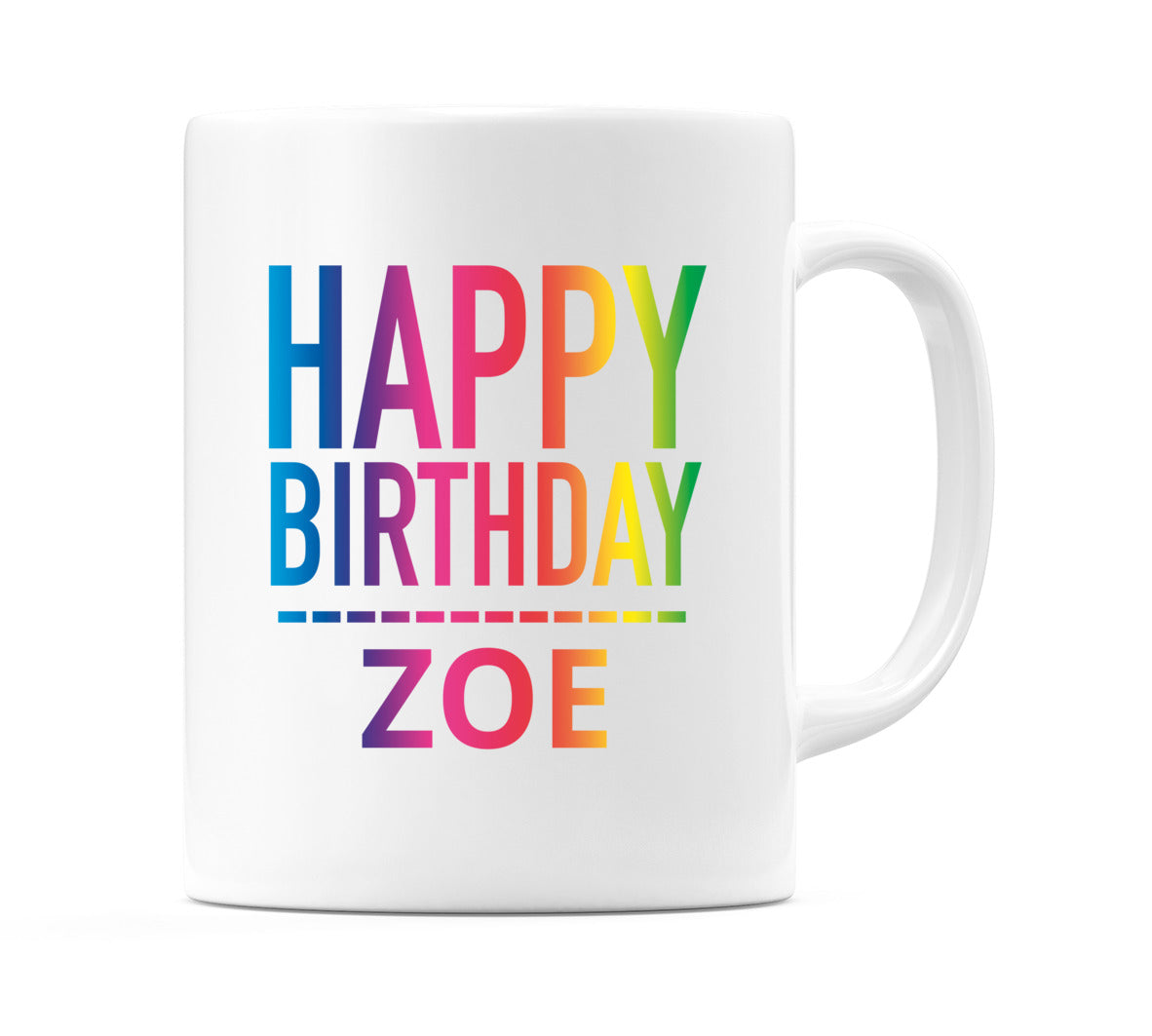 Happy Birthday Zoe (Rainbow) Mug Cup by WeDoMugs