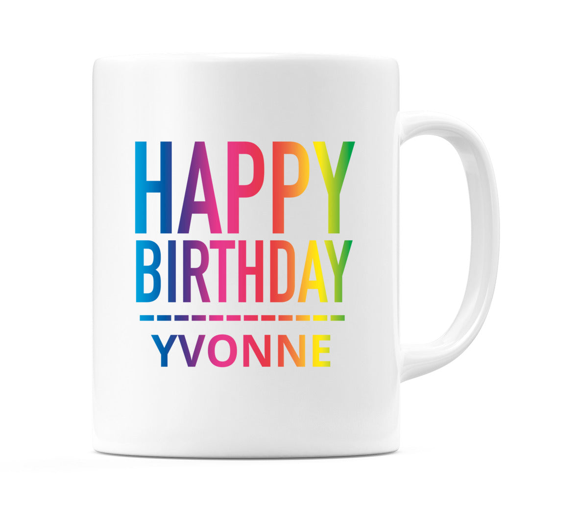 Happy Birthday Yvonne (Rainbow) Mug Cup by WeDoMugs