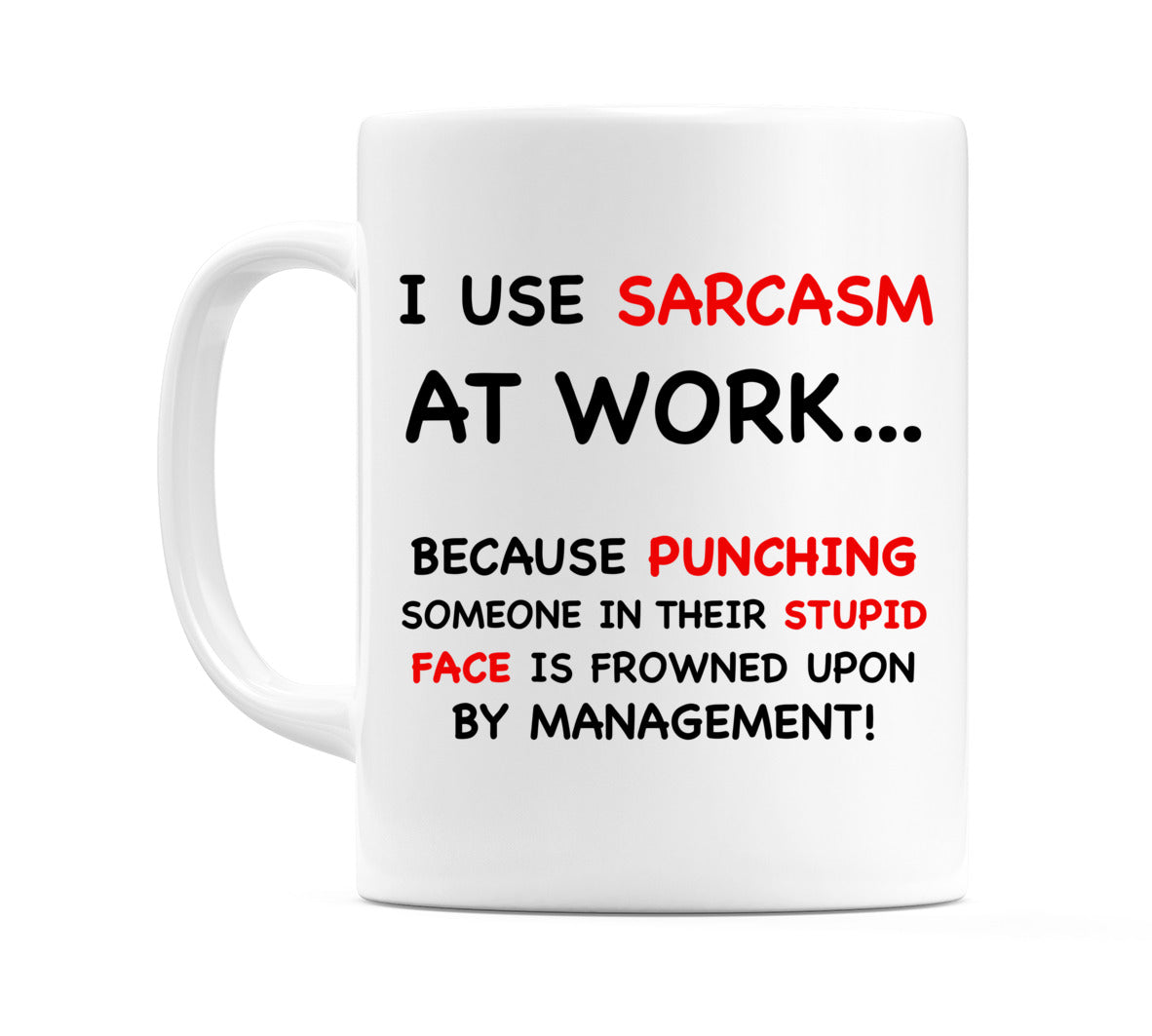 I use Sarcasm at Work... Mug