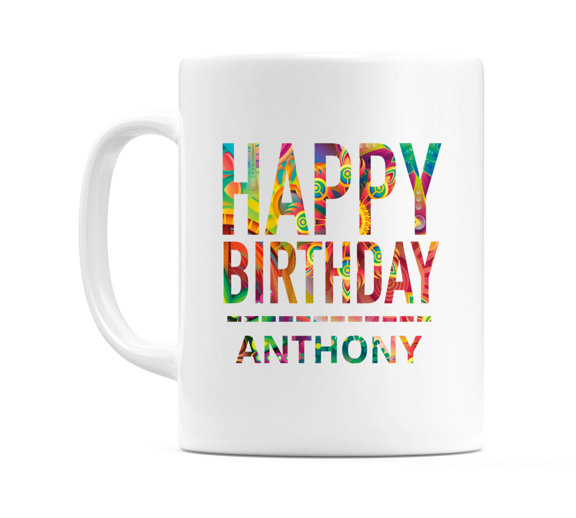 Happy Birthday Anthony (Tie Dye Effect) Mug Cup by WeDoMugs
