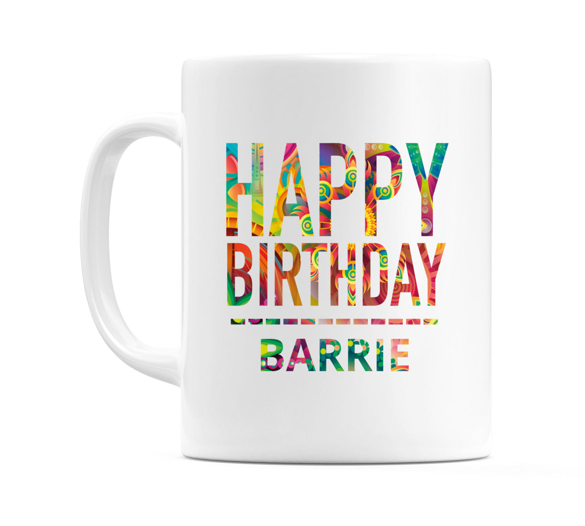 Happy Birthday Barrie (Tie Dye Effect) Mug Cup by WeDoMugs