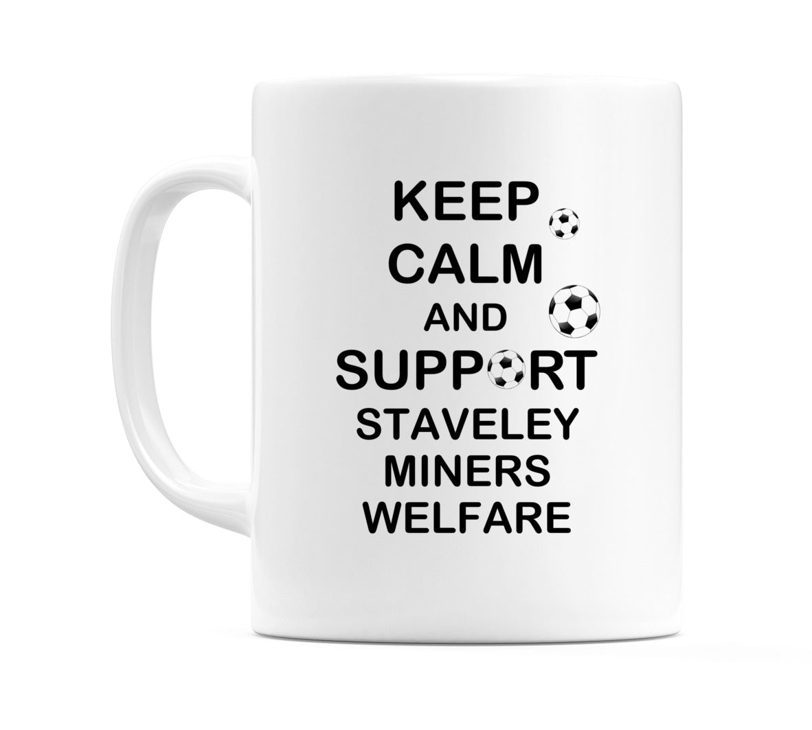 Keep Calm And Support Staveley Miners Welfare Mug