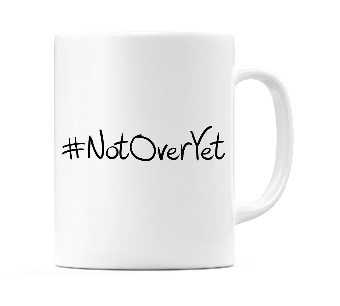 #NotOverYet Mug