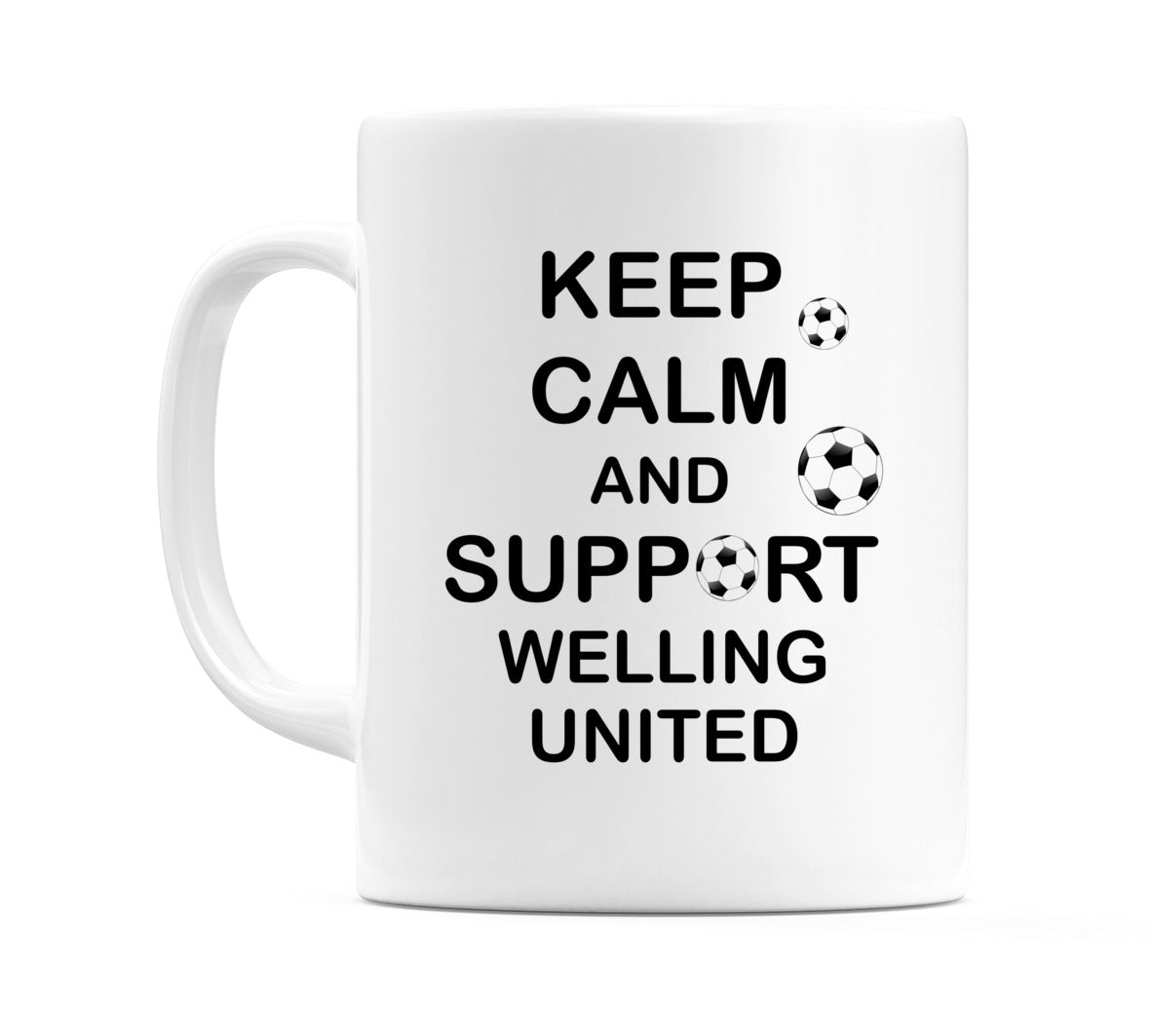 Keep Calm And Support Welling United Mug