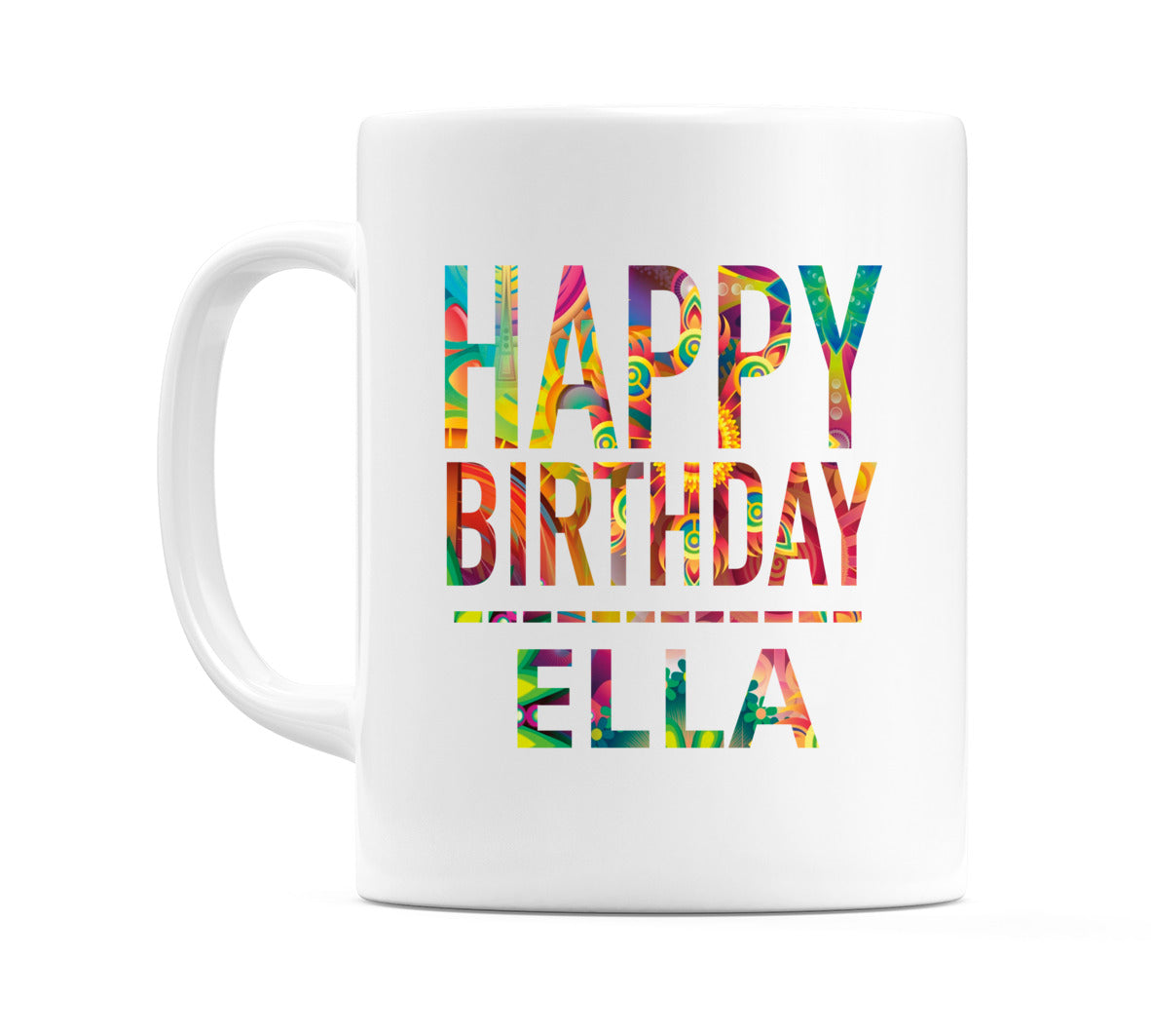 Happy Birthday Ella (Tie Dye Effect) Mug Cup by WeDoMugs