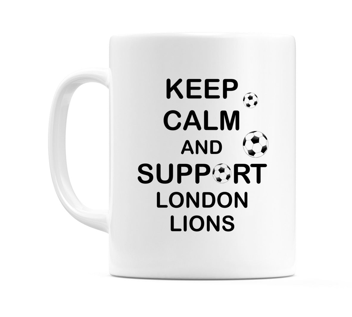 Keep Calm And Support London Lions Mug