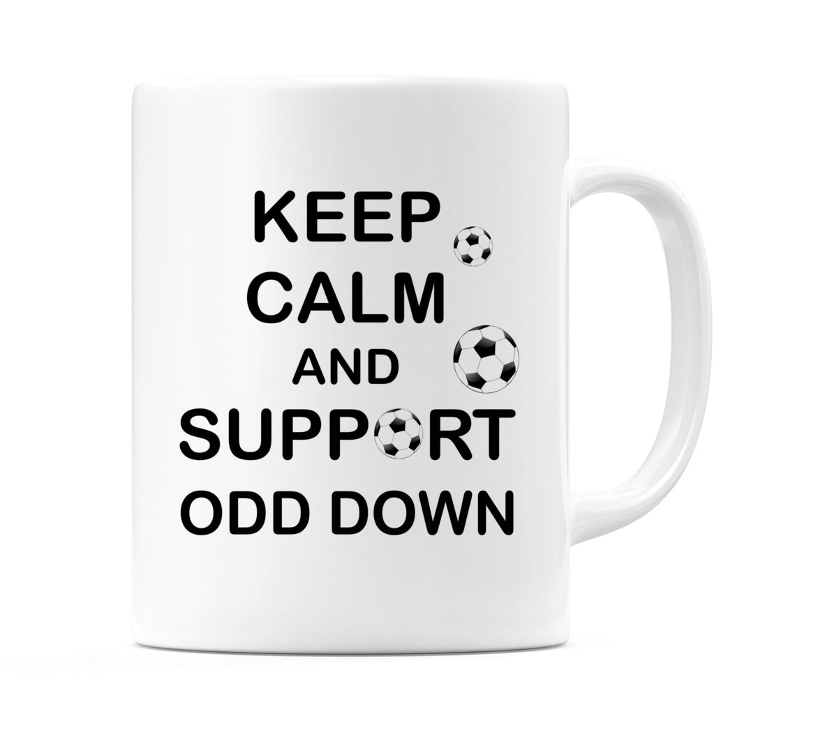 Keep Calm And Support Odd Down Mug