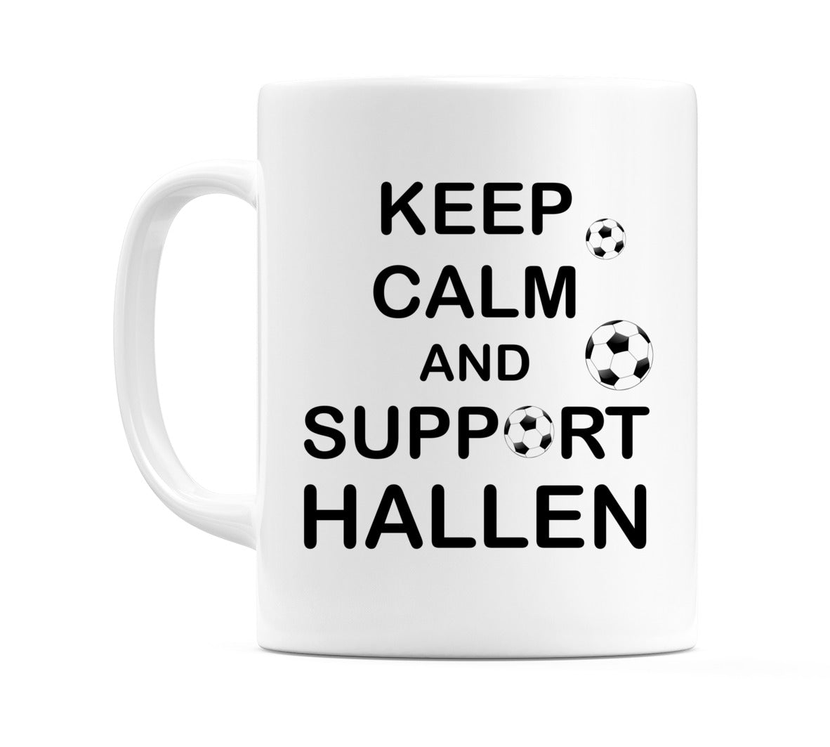 Keep Calm And Support Hallen Mug