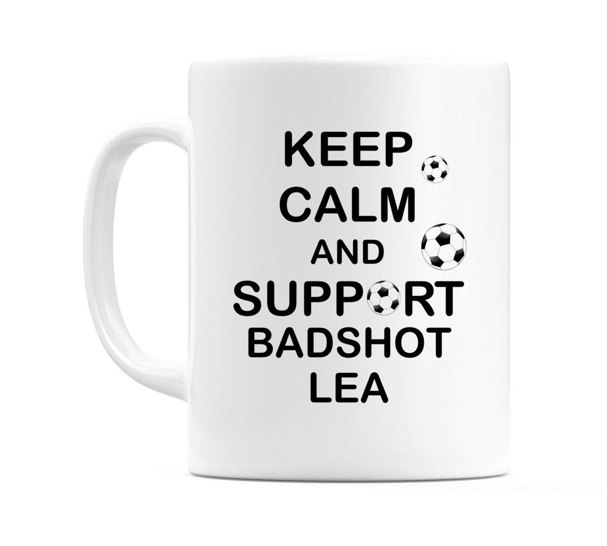Keep Calm And Support Badshot Lea Mug