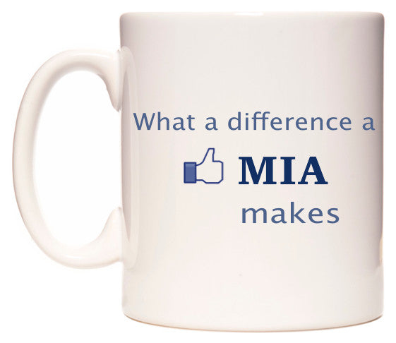 This mug features What A Difference A Mia Makes