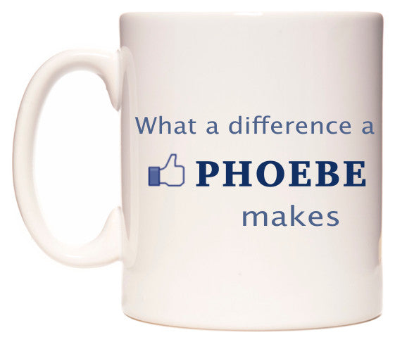This mug features What A Difference A Phoebe Makes