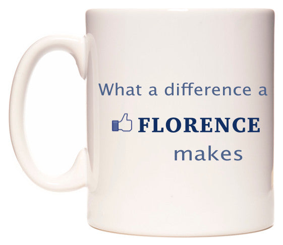 This mug features What A Difference A Florence Makes
