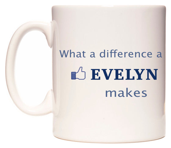 This mug features What A Difference A Evelyn Makes