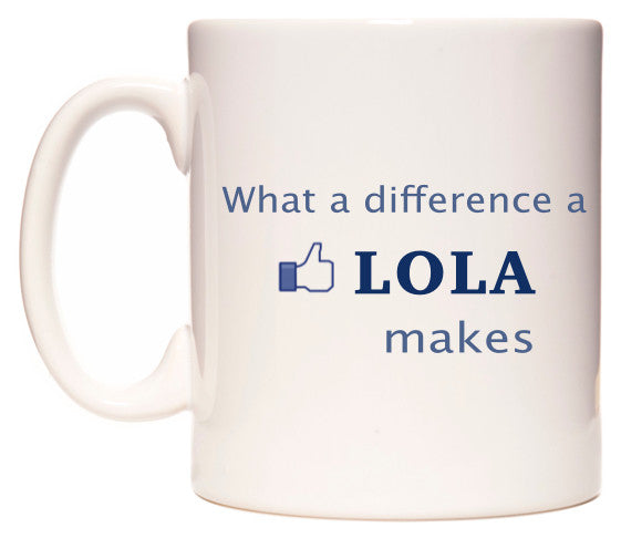 This mug features What A Difference A Lola Makes