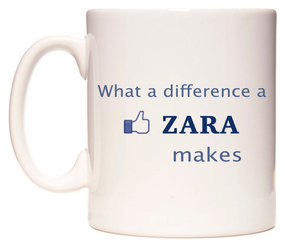 This mug features What A Difference A Zara Makes