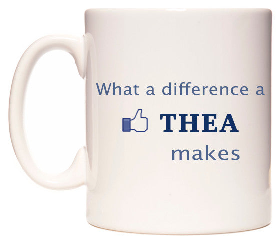 This mug features What A Difference A Thea Makes