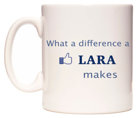 This mug features What A Difference A Lara Makes