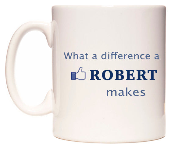 This mug features What A Difference A Robert Makes