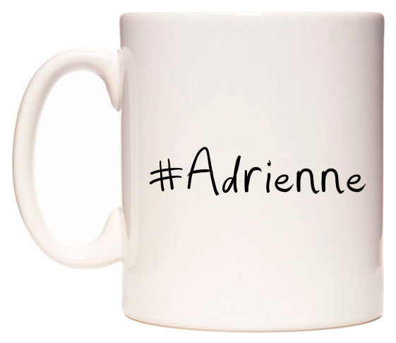 This mug features #Adrienne