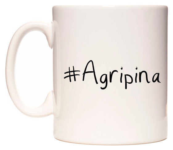 This mug features #Agripina