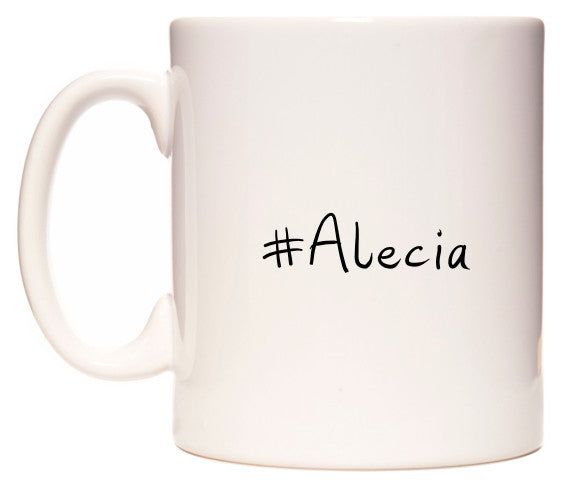 This mug features #Alecia