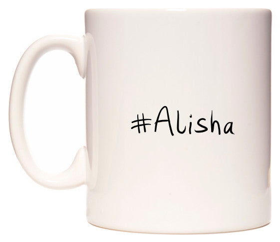 This mug features #Alisha