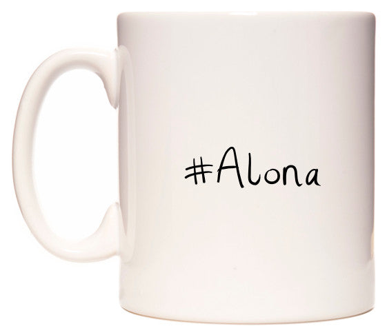 This mug features #Alona