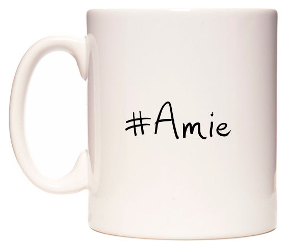 This mug features #Amie