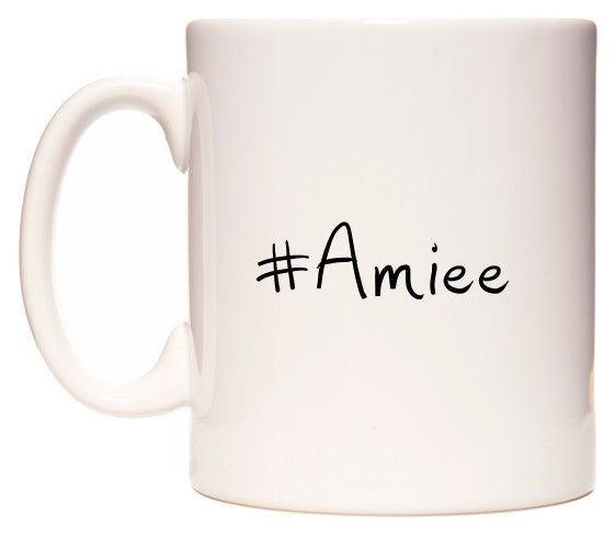 This mug features #Amiee