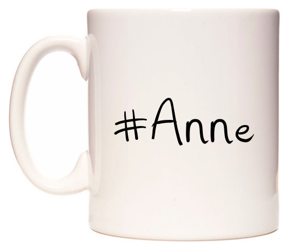 This mug features #Anne