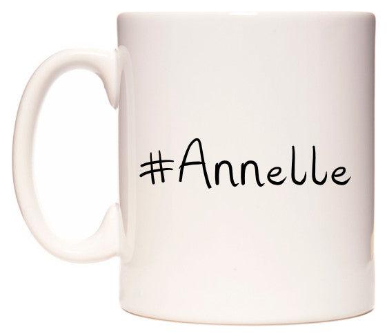 This mug features #Annelle