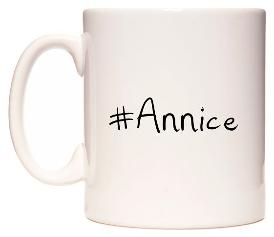 This mug features #Annice