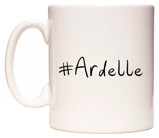 This mug features #Ardelle