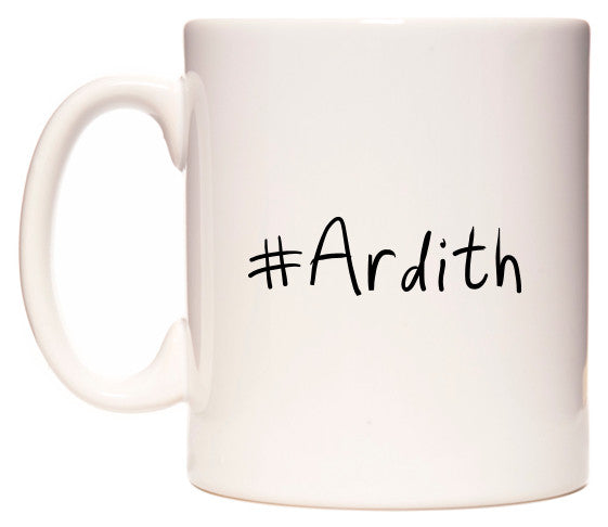 This mug features #Ardith