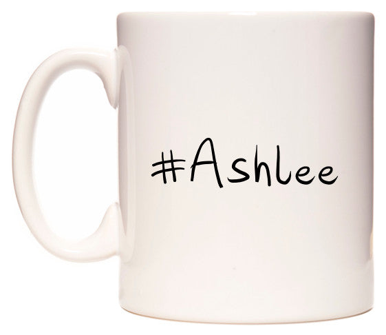 This mug features #Ashlee