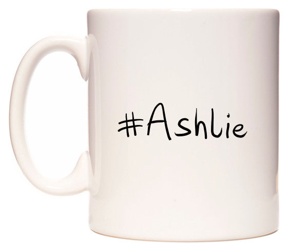 This mug features #Ashlie