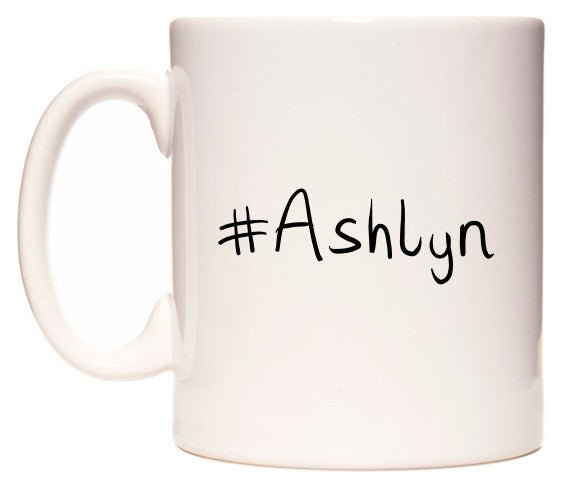 This mug features #Ashlyn