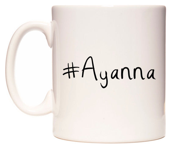 This mug features #Ayanna