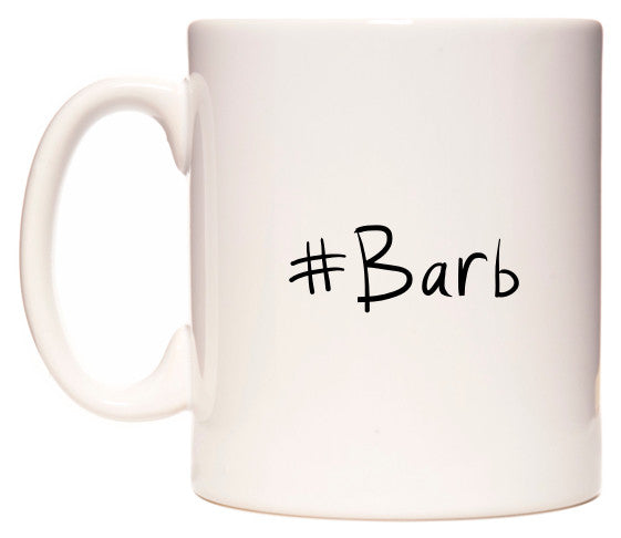 This mug features #Barb