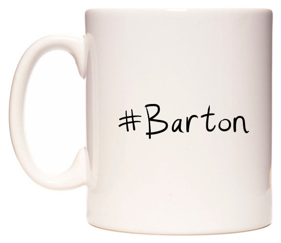 This mug features #Barton