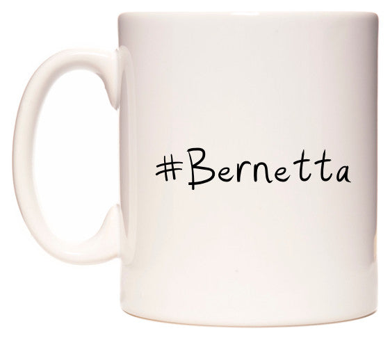 This mug features #Bernetta