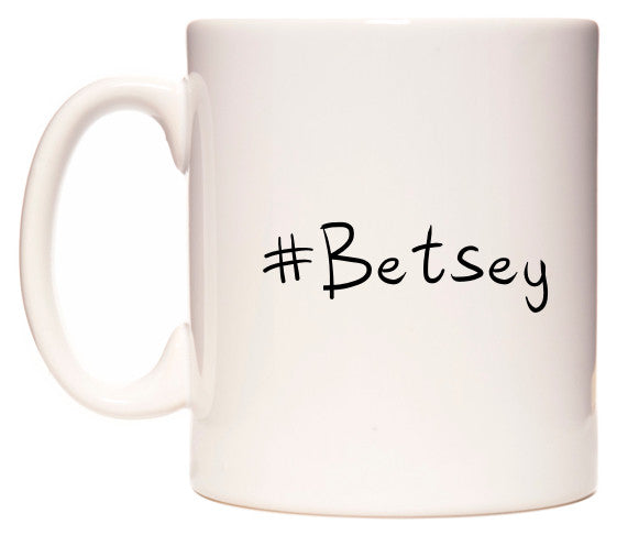 This mug features #Betsey