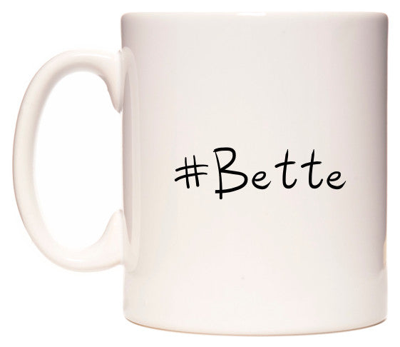 This mug features #Bette