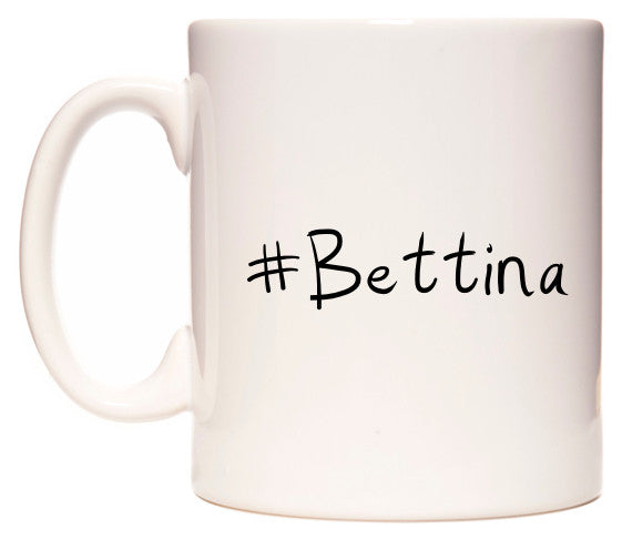 This mug features #Bettina
