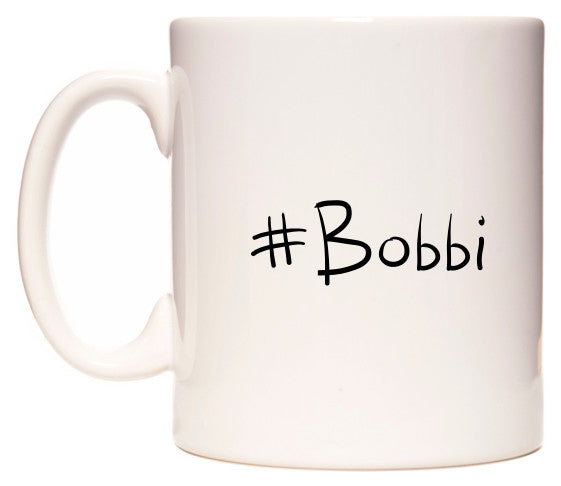 This mug features #Bobbi