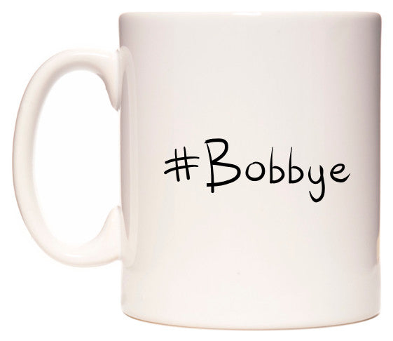This mug features #Bobbye