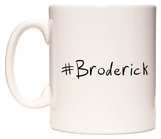 This mug features #Broderick