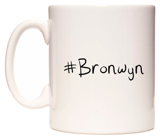 This mug features #Bronwyn