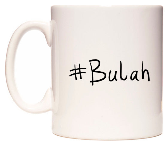 This mug features #Bulah