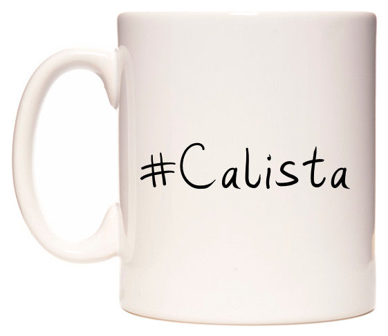 This mug features #Calista